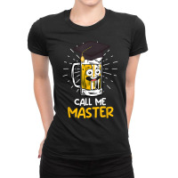 Call Me Master Beer University Masters Degree T Shirt Ladies Fitted T-shirt | Artistshot