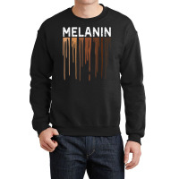 Drippin Melanin Tshirts For Women Pride  Gifts Black History T Shirt Crewneck Sweatshirt | Artistshot