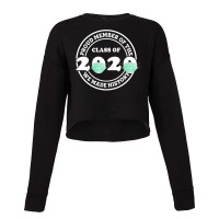 Class Of 2020 We Make History For Dark Cropped Sweater | Artistshot