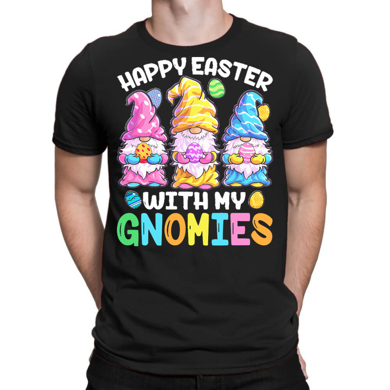 Easter Day Bunny T  Shirt Happy Easter With My Gnomies T  Shirt T-Shirt by larmstrong437 | Artistshot