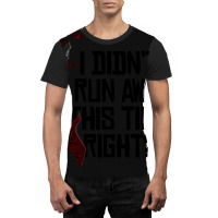 I Didn’t Run Away This Time Right   Em Graphic T-shirt | Artistshot