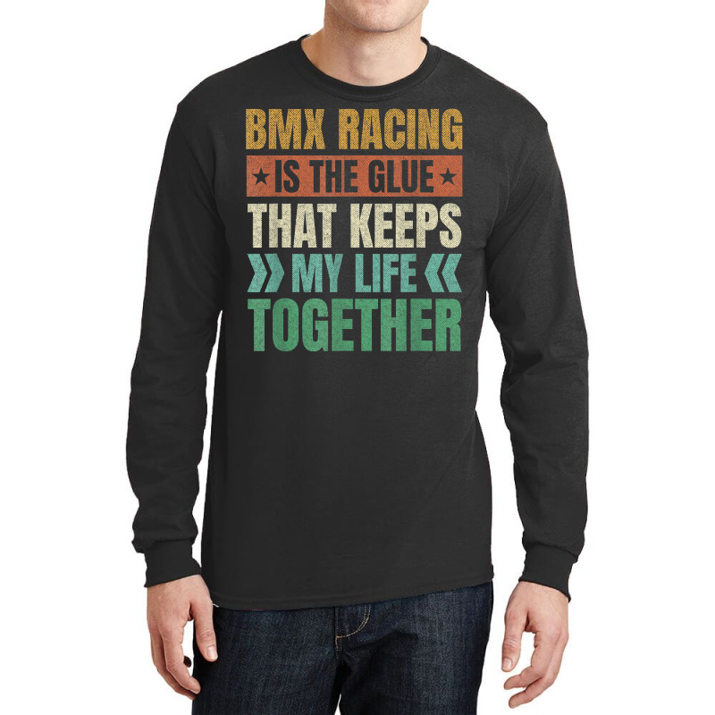 Bmx Racing Keeps My Life Together Bicycle Motocross T Shirt Long Sleeve Shirts by annalfreddr3 | Artistshot