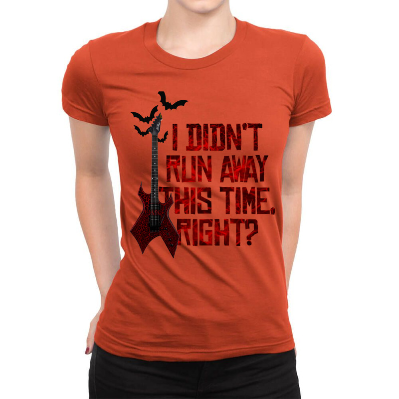 I Didn’t Run Away This Time Right   Em 5 Ladies Fitted T-Shirt by isaquerahjiao | Artistshot