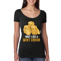 Coin Collector Numismatics Rare Coins Coin Lover Numismatist T Shirt Women's Triblend Scoop T-shirt | Artistshot