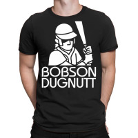 Bobson Dugnutt Basseball T-shirt | Artistshot