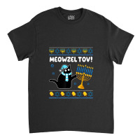 Meowzel Tov Chanukah Jewish Black Cat Hanukkah Ugly Sweater Classic T-shirt | Artistshot