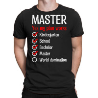 Kindergarten World Domination Master Degree T Shirt T-shirt | Artistshot