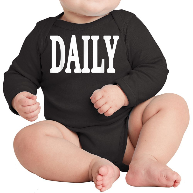 Daily Motivational And Inspiring Word On T Shirt Long Sleeve Baby Bodysuit | Artistshot