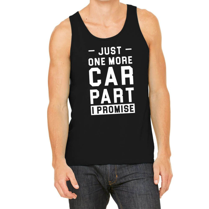 Car Lover Just One More Cat Part I Promise Tank Top by arthabejo99 | Artistshot