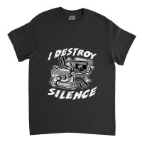 I Destroy Silence Old School 1 Classic T-shirt | Artistshot