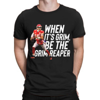 Hot Trend When It's Grim Be The Grim Reaper-cukyy T-shirt | Artistshot