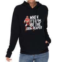 Hot Trend When It's Grim Be The Grim Reaper-cukyy Lightweight Hoodie | Artistshot