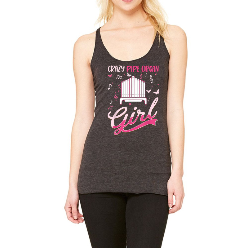 Crazy Pipe Organ Girl Organist T Shirt Racerback Tank by angellacz6cstu | Artistshot