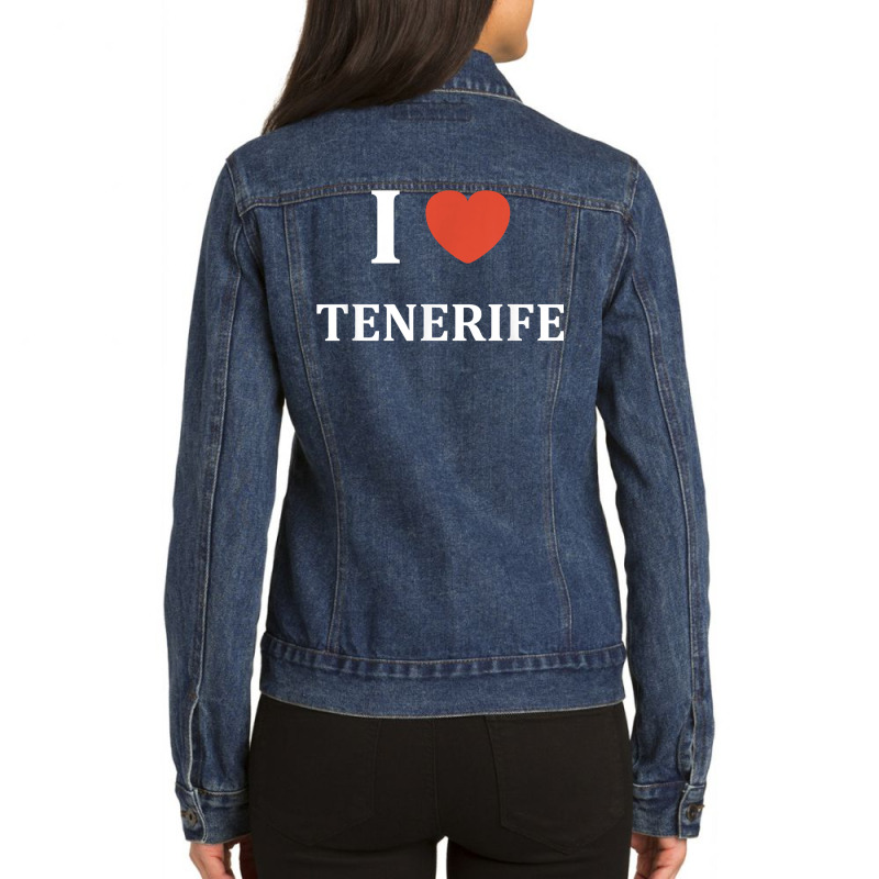 Espagne Ile I Love Tenerife T Shirt Ladies Denim Jacket by mal1o2poncio | Artistshot