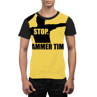 Stop. Hammer Time Graphic T-shirt | Artistshot