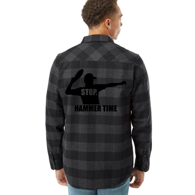 Stop. Hammer Time Flannel Shirt | Artistshot