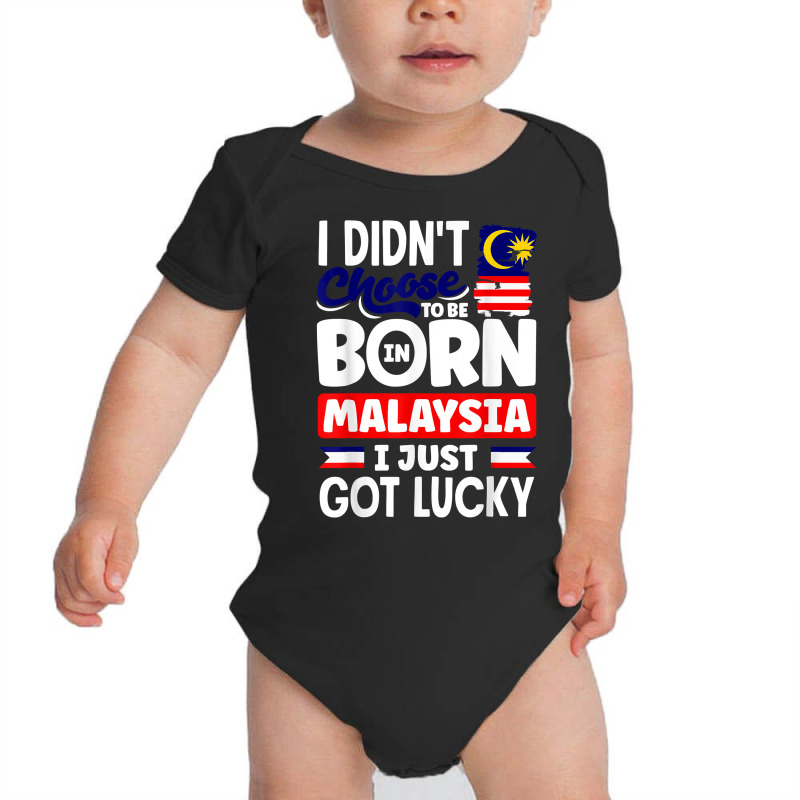 Malaysia Malaysian Malaysia Flag I Just Got Lucky T Shirt Baby Bodysuit by polioukhi | Artistshot