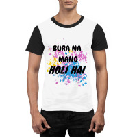 Bura Na Mano Holi Hai Happy Holi Festival India Colors Hindu Graphic T-shirt | Artistshot