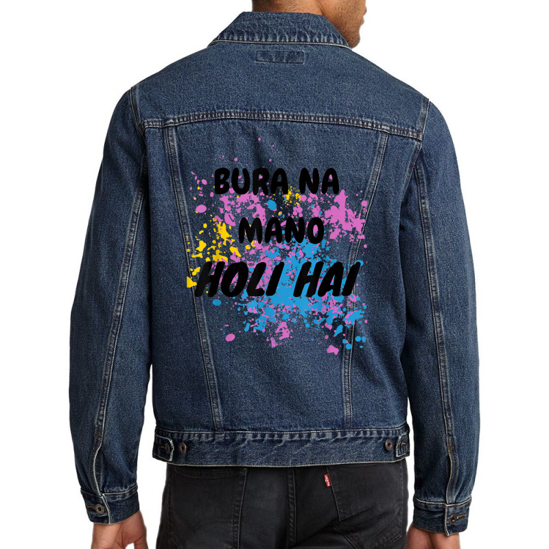 Bura Na Mano Holi Hai Happy Holi Festival India Colors Hindu Men Denim Jacket | Artistshot