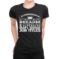 Funny Working & Profession Economic Development Specialist T Shirt Ladies Fitted T-shirt | Artistshot