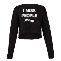 I Miss People 2020 For Dark Cropped Sweater | Artistshot