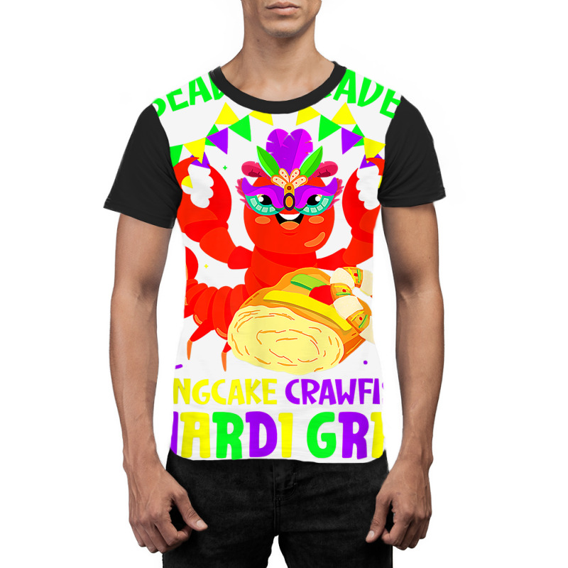 Beads Parades Kingcake Crawfish Mardi Gras Fat Tuesday T Shirt Graphic T-shirt | Artistshot