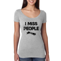 I Miss People 2020 For Light Women's Triblend Scoop T-shirt | Artistshot