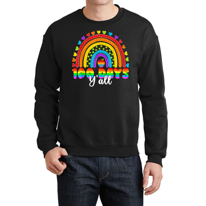 Rainbow 100 Days Y'all Poppin 100th Day Of School Pop It T Shirt Crewneck Sweatshirt | Artistshot