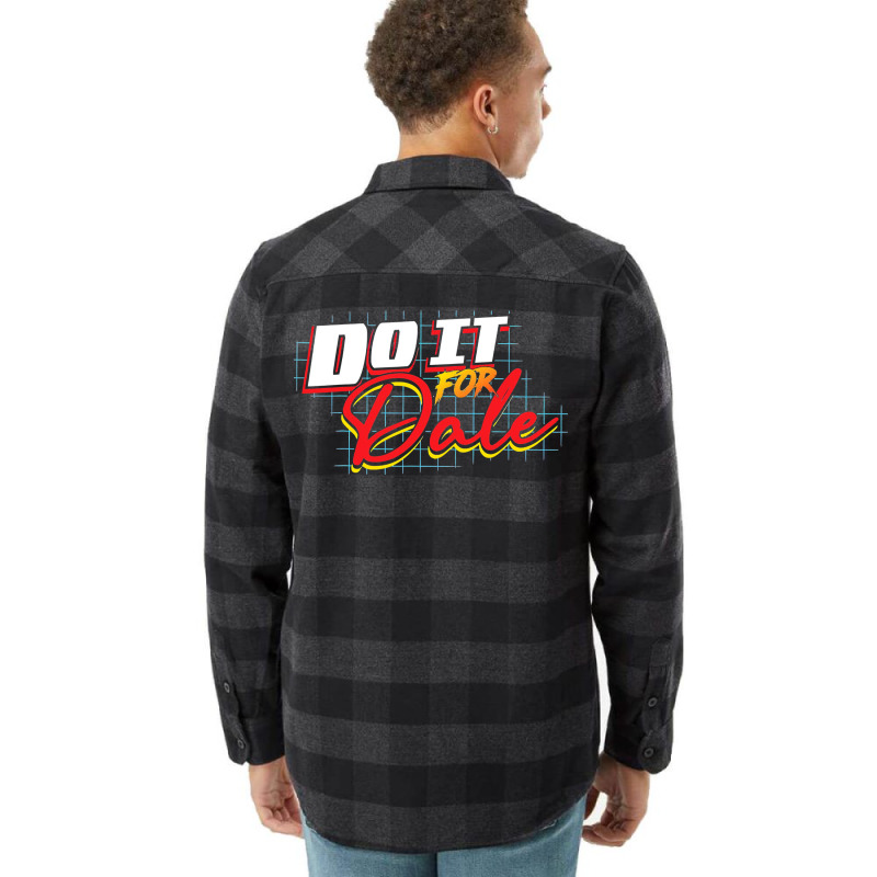 Do It For Dale Flannel Shirt | Artistshot