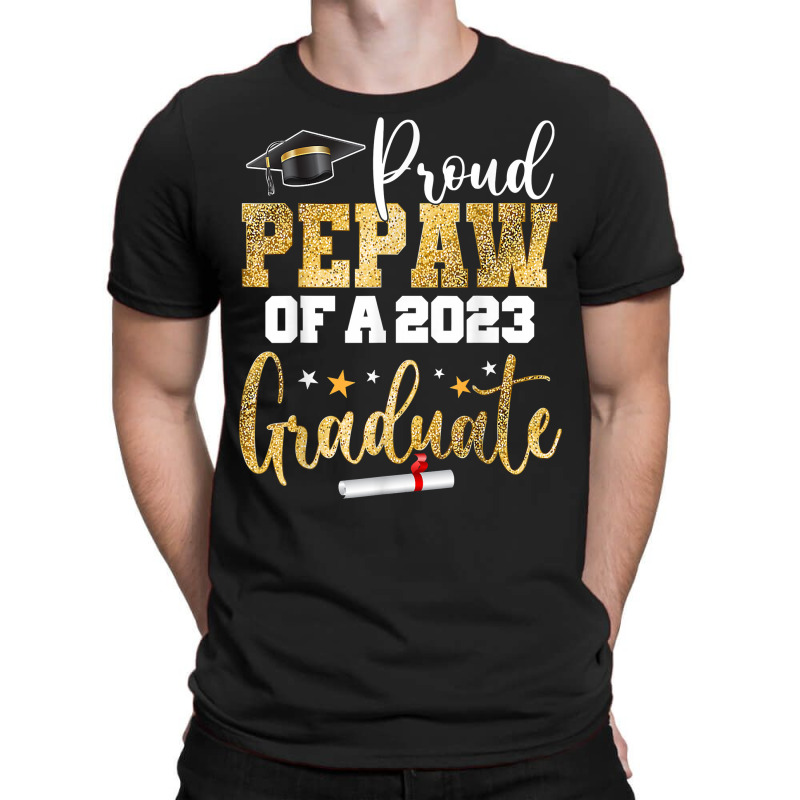 Proud Pepaw Of A 2023 Graduate Class Senior Graduation T Shirt T-shirt | Artistshot