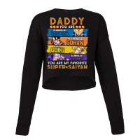 Dragonball Daddy You Are My Favorite Super Anime Saiyan Funny Cropped Sweater | Artistshot