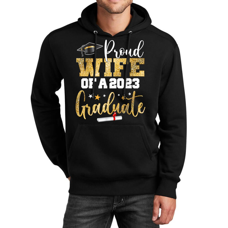 Proud Wife Of A 2023 Graduate Class Senior Graduation Mom T Shirt Unisex Hoodie | Artistshot