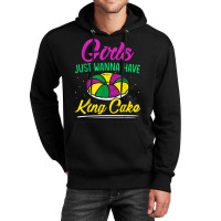 Girls Just Wanna Have King Cake Mardi Gras Carnival Party T Shirt Unisex Hoodie | Artistshot