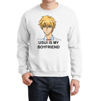 Kaichou Wa Maid Sama   Usui Is My Boyfriend Crewneck Sweatshirt | Artistshot