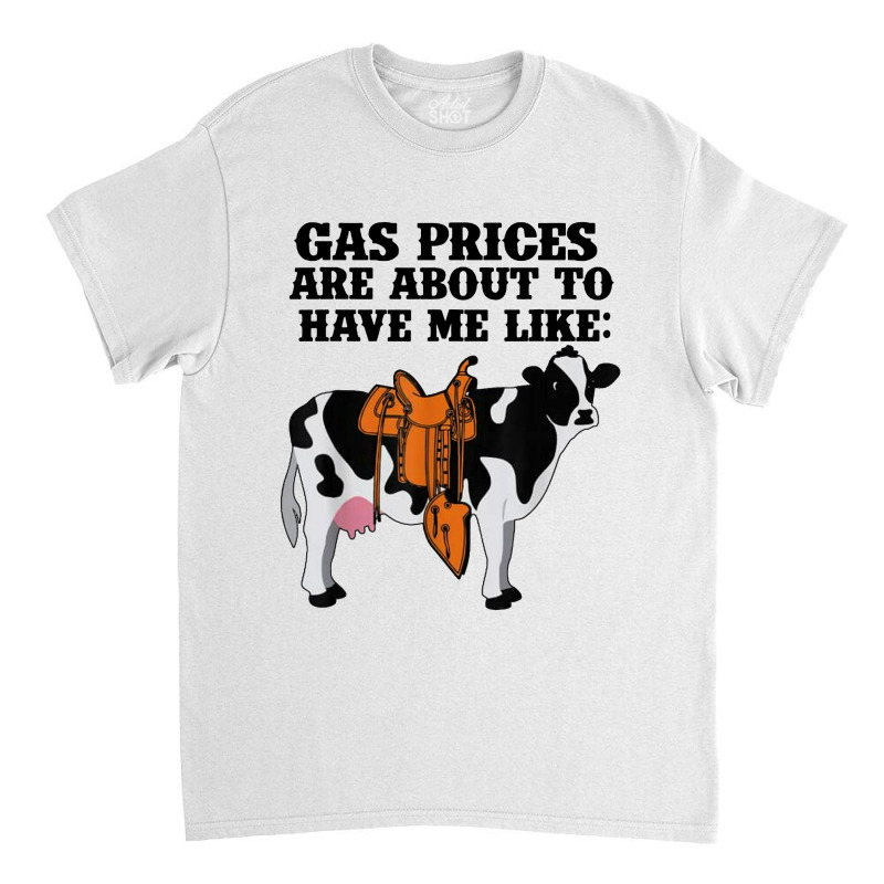 Funny Dairy Cow Gas Prices Classic T-shirt by paulscott Art | Artistshot