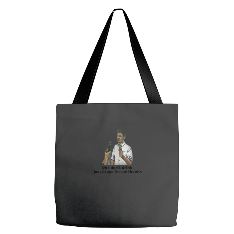 Oh I Dont Drink Tote Bags | Artistshot