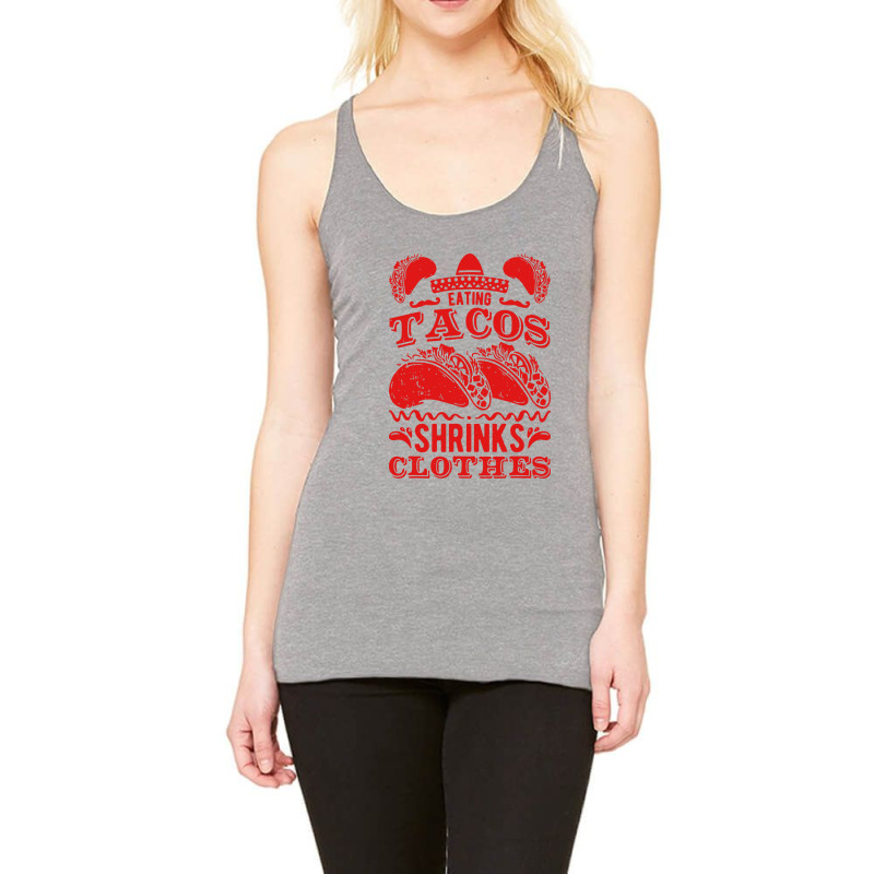 Funny Eating Tacos Shrinks Clothes Taco Racerback Tank by paulscott Art | Artistshot