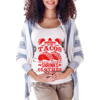 Funny Eating Tacos Shrinks Clothes Taco Maternity Scoop Neck T-shirt | Artistshot