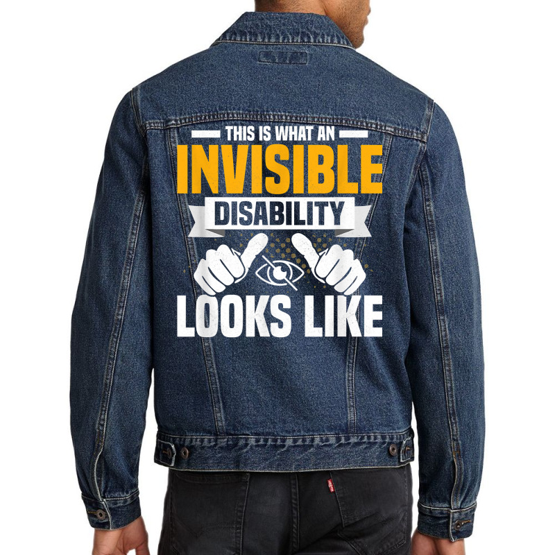 This Is What An Invisible Disability Looks Like Blindness T Shirt Men Denim Jacket | Artistshot