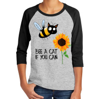 Bee A Cat If You Can Bee Cat And Sunflower Youth 3/4 Sleeve | Artistshot