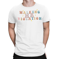 Walking Hr Violation Funny Politically Incorrect T Shirt T-shirt | Artistshot