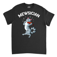 Mewsician Fiddle Cat Violin Musician Instrument T Shirt Classic T-shirt | Artistshot