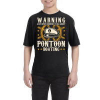 Talk About Pontoon Boating  Boat Captain Pontoon T Shirt Youth Tee | Artistshot