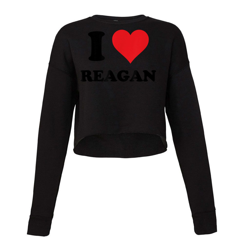 I Heart Reagan First Name I Love Personalized Stuff T Shirt Cropped Sweater by annalfreddr3 | Artistshot