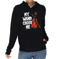 My Wand Chose Me Violin Fiddle String Instrument T Shirt Lightweight Hoodie | Artistshot