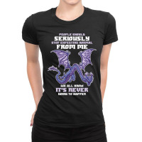 People Should Seriously Stop Expecting Normal From Me Dragon 1 Ladies Fitted T-shirt | Artistshot