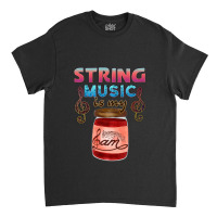 String Music Is My Jam Classic T-shirt | Artistshot