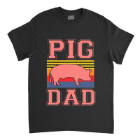 Pig Dad Cute Farmer Hog Lover Farm For Boys Men Retro Classic T-shirt | Artistshot