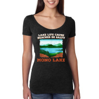 Lake Life Cause Beach Mono Lake Camping T Shirt Women's Triblend Scoop T-shirt | Artistshot