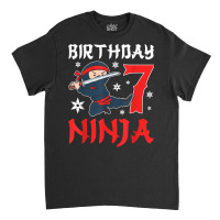 Little Ninja Kid Seven Years Old 7th Natal Birthday Party T Shirt Classic T-shirt | Artistshot